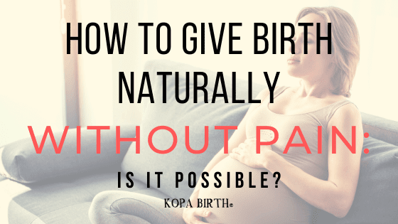 How to give birth naturally without pain - is it possible - image
