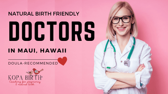 Natural Birth Friendly Doctors Maui HI - Image