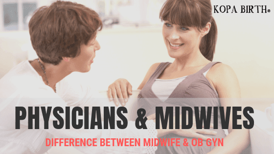 Physicians and Midwives - Difference Midwife and Ob Gyn
