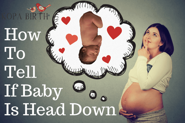 How to Tell If Baby Is Head Down